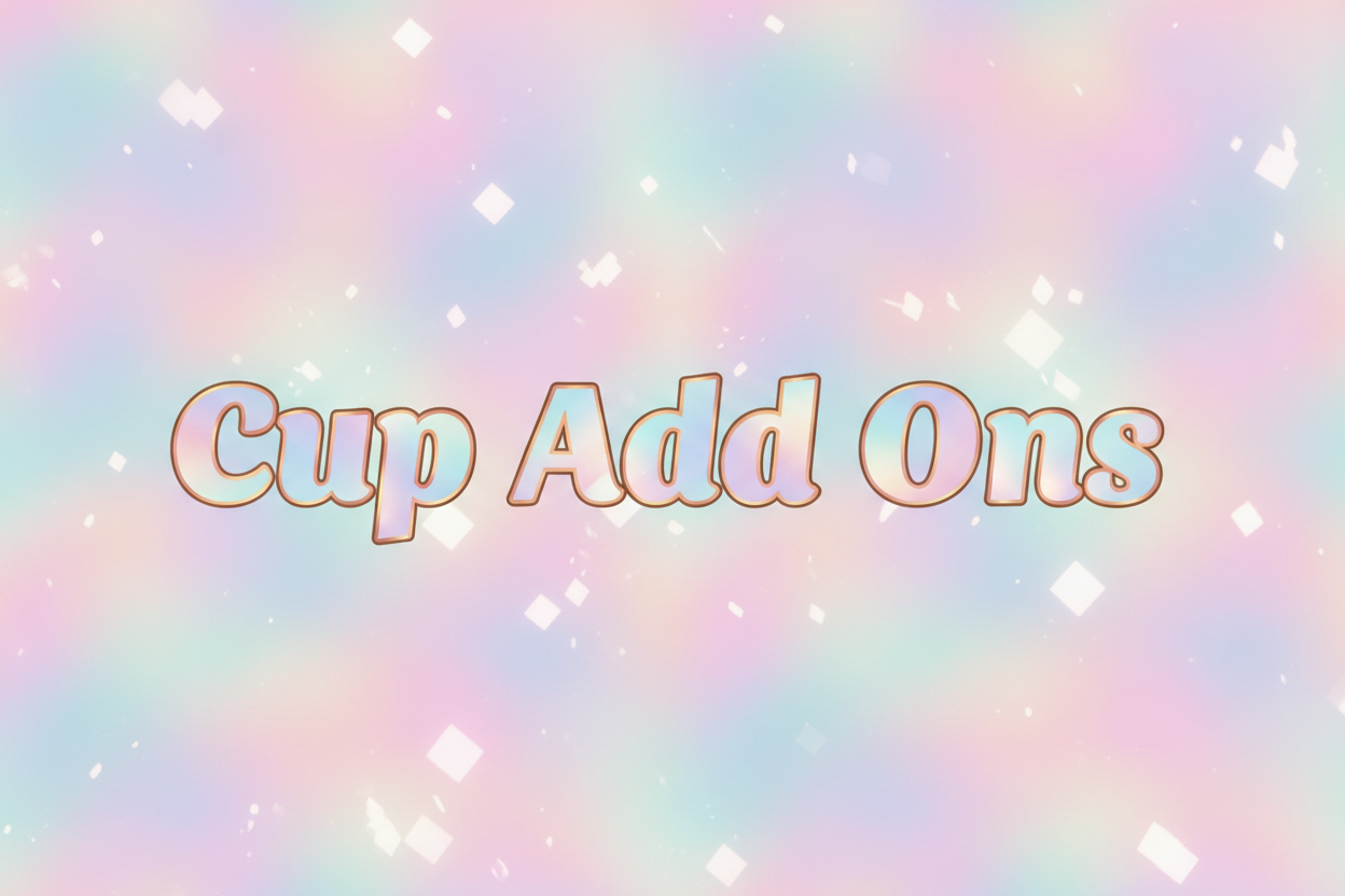 Cup add ons